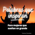 Palabras que inspiran