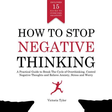 How to Stop Negative Thinking