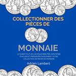 Collectionner des Pièces de Monnaie