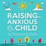 Raising an Anxious Child