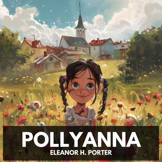 Pollyanna (Unabridged)