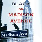 Black On Madison Avenue