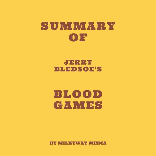 Summary of Jerry Bledsoe's Blood Games
