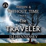 Traveler, The: Within and Without Time - Book II