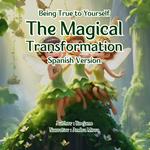 Magical Transformation, The