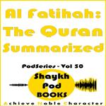 Al Fatihah - The Quran Summarized