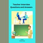 Teacher interview questions and answers