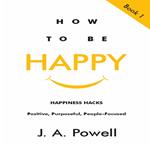 How to be Happy