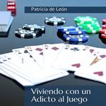 Viviendo con un adicto al juego