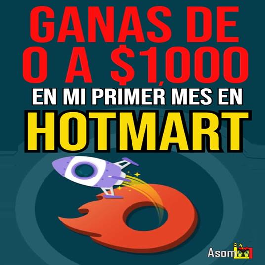 GANA DE 0 A $1,000 EN MI PRIMER MES DE HOTMART