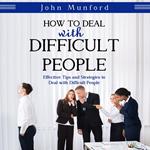 How to Deal with Difficult People