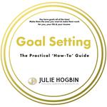 Goal setting for Change - The Practical How to Guide