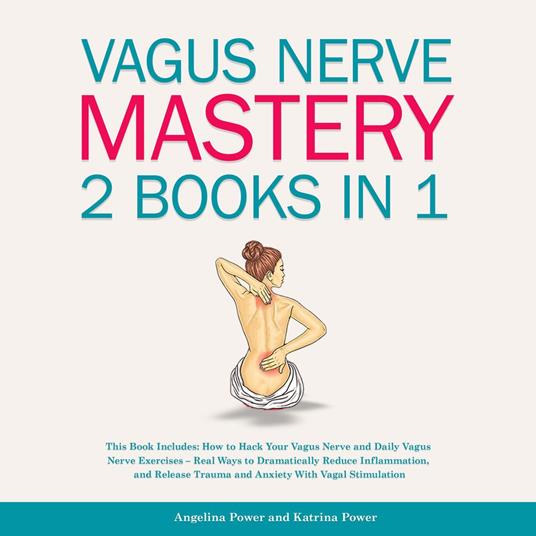 Vagus Nerve Mastery (2 Books in 1)