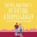 Dos and Don'ts of Dating a Doppelgänger, The