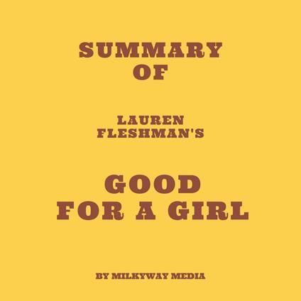 Summary of Lauren Fleshman's Good for a Girl