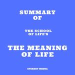 Summary of The School Of Life's The Meaning of Life