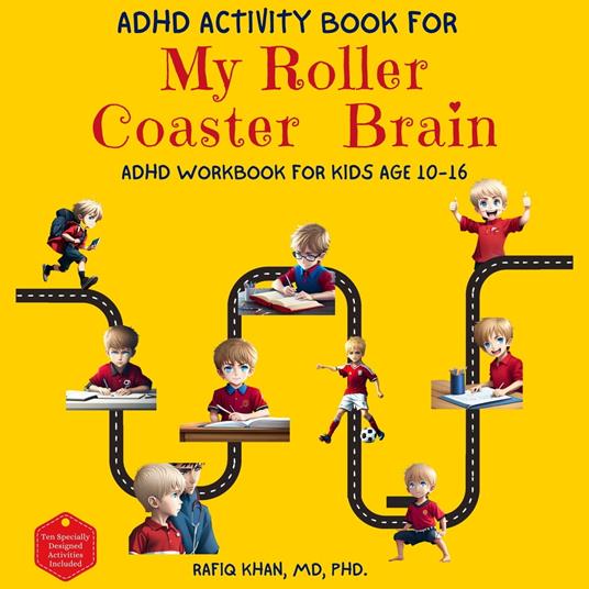 ADHD Activity Book For My Roller Coaster Brain: ADHD Workbook For Kids Age 10-16