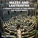 Mazes and Labyrinths