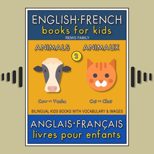 2 - Animals | Animaux - English French Books for Kids (Anglais Français Livres pour Enfants)