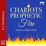 Chariots of Prophetic Fire