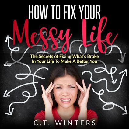 How To Fix Your Messy Life