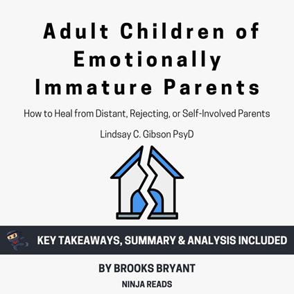 Summary: Adult Children of Emotionally Immature Parents