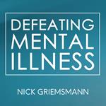 Defeating Mental Illness