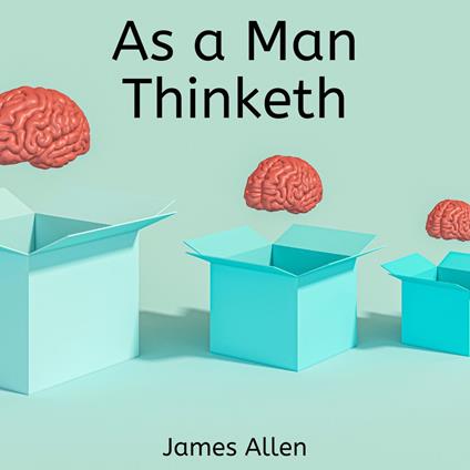 As a Man Thinketh