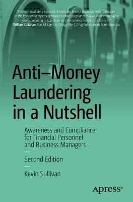 Anti-Money Laundering in a Nutshell: Awareness and Compliance for Financial Personnel and Business Managers - Kevin Sullivan - cover