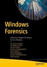 Windows Forensics: Understand Analysis Techniques for Your Windows