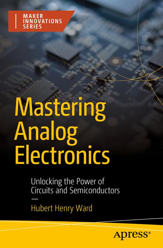 Mastering Analog Electronics