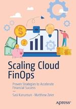 Scaling Cloud FinOps: Proven Strategies to Accelerate Financial Success