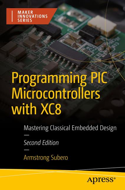 Programming PIC Microcontrollers with XC8