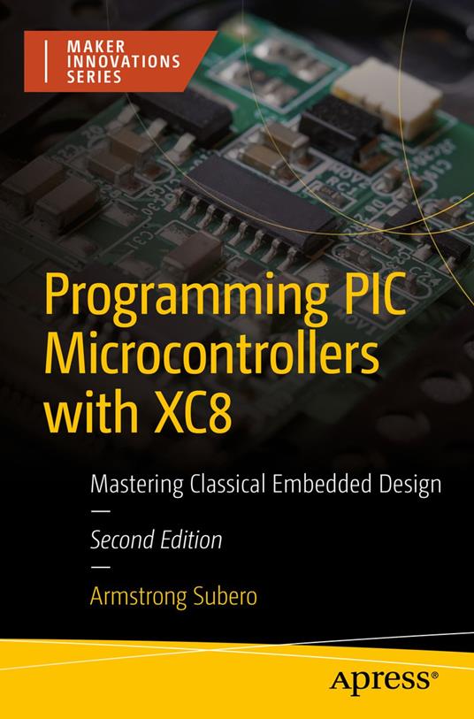 Programming PIC Microcontrollers with XC8