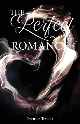 The Perfect Romance - Jeanie Traub - cover