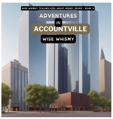 Adventures in Accountville - Wise Whimsy - cover