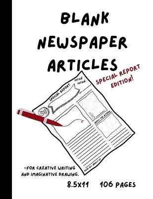 Blank Newspaper Articles for Creative Writing and Imaginative Drawing - K a Marabel - cover