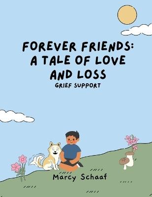 Forever Friends: Grief Support for Children - Marcy Schaaf - cover