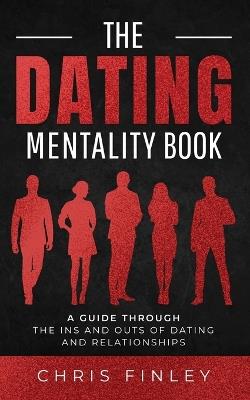 The Dating Mentality Book - Chris Finley - cover