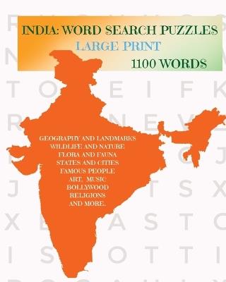 India: Word Search Puzzles: For Teens and Adults Large Print 1100 Words: Word Search Puzzles: For Teens and Adults Large Print 1100 Words - Nicole Herbert Dean,Thinkologie - cover