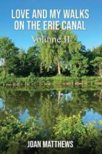 Love & My Walks On The Erie Canal: Volume II