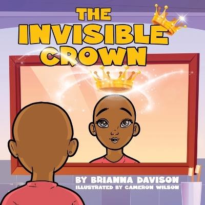 The Invisible Crown - Brianna Davison - cover