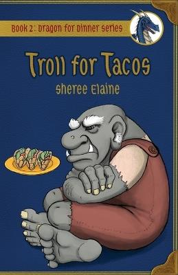 Troll for Tacos - Sheree Elaine - cover
