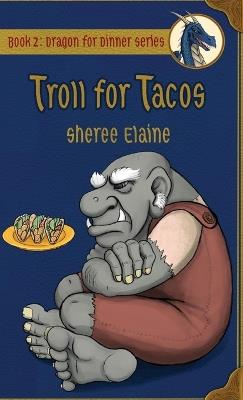 Troll for Tacos - Sheree Elaine - cover