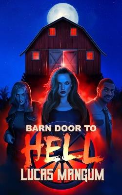 Barn Door to Hell - Lucas Mangum - cover