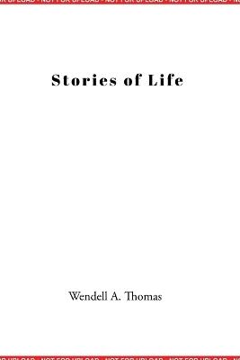 Stories of Life - Wendell a Thomas - cover