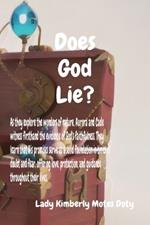 Does God Lie?: As they explore the wonders of nature, Aurora and Cade witness firsthand the evidence of God's faithfulness. They learn that His promises serve as a solid foundation in times of doubt and fear, offering love, protection, and guidance throughout their lives