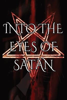 Into the Eyes of Satan - Brett Crowley - cover