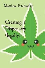 Creating a Dispensary (legally)