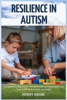 Resilience In Autism - Joshy Degb - cover